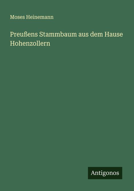 Moses Heinemann: Preußens Stammbaum aus dem Hause Hohenzollern, Buch