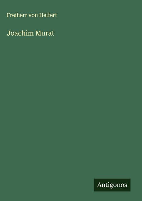 Freiherr Von Helfert: Joachim Murat, Buch