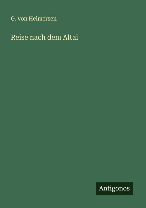 G. von Helmersen: Reise nach dem Altai, Buch