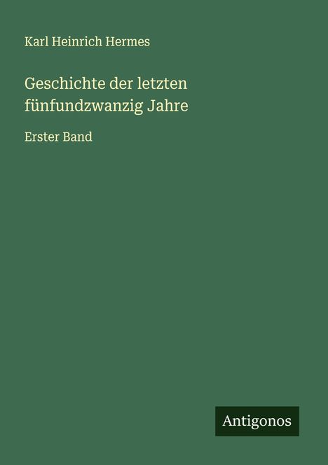 Karl Heinrich Hermes: Geschichte der letzten fünfundzwanzig Jahre, Buch