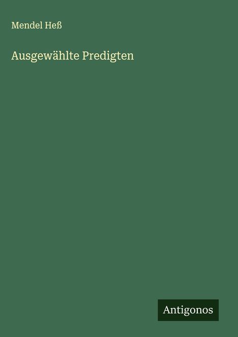 Mendel Heß: Ausgewählte Predigten, Buch