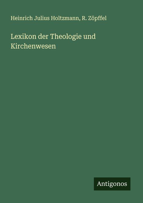 Heinrich Julius Holtzmann: Lexikon der Theologie und Kirchenwesen, Buch