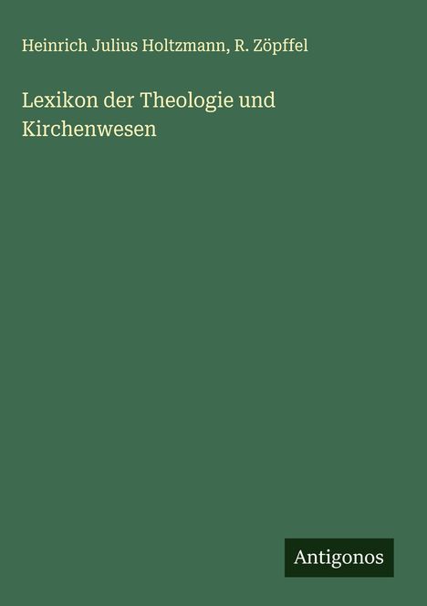 Heinrich Julius Holtzmann: Lexikon der Theologie und Kirchenwesen, Buch