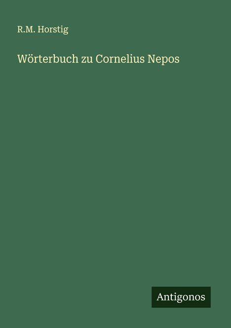 R. M. Horstig: Wörterbuch zu Cornelius Nepos, Buch