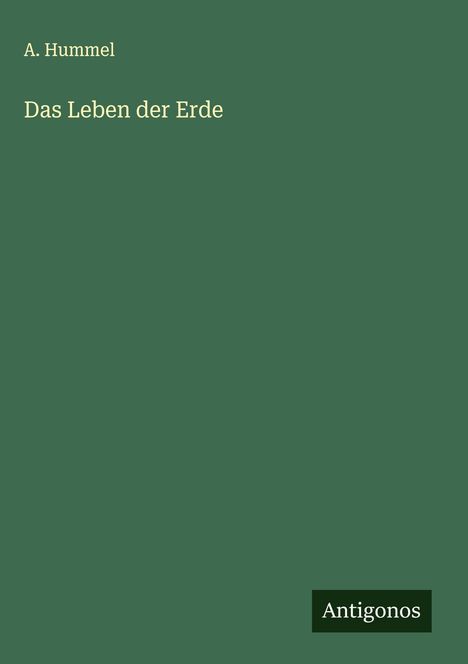 A. Hummel: Das Leben der Erde, Buch