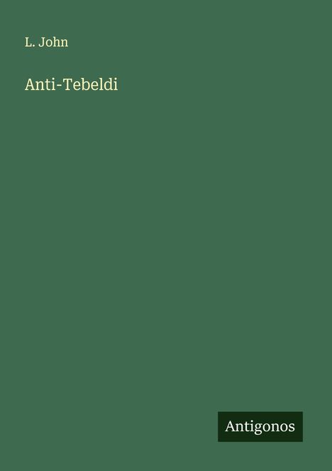 L. John: Anti-Tebeldi, Buch