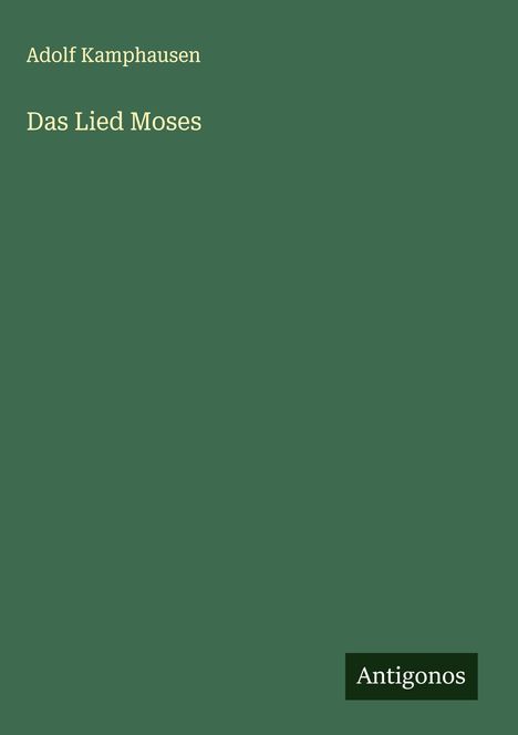 Adolf Kamphausen: Das Lied Moses, Buch