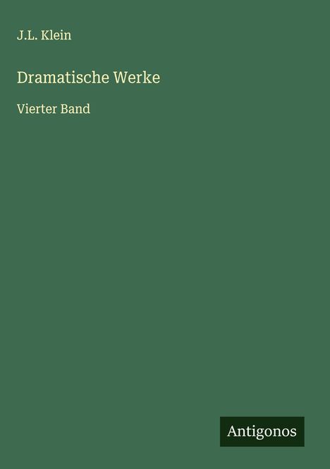 J. L. Klein: Dramatische Werke, Buch