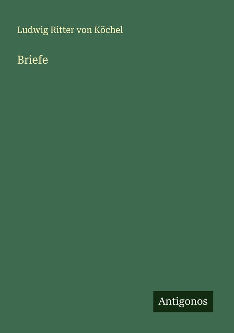 Ludwig Ritter von Köchel: Briefe, Buch