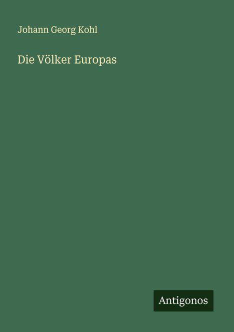 Johann Georg Kohl: Die Völker Europas, Buch