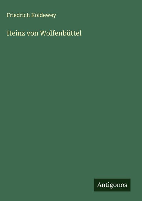 Friedrich Koldewey: Heinz von Wolfenbüttel, Buch