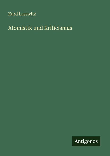 Kurd Lasswitz: Atomistik und Kriticismus, Buch
