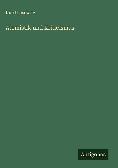 Kurd Lasswitz: Atomistik und Kriticismus, Buch