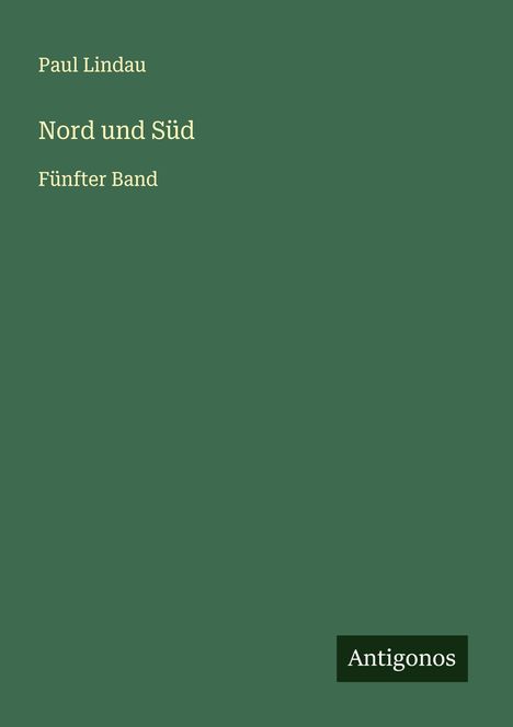 Paul Lindau: Nord und Süd, Buch