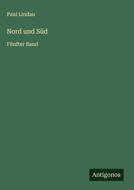 Paul Lindau: Nord und Süd, Buch