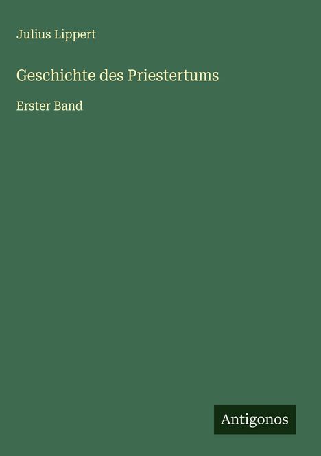 Julius Lippert: Geschichte des Priestertums, Buch