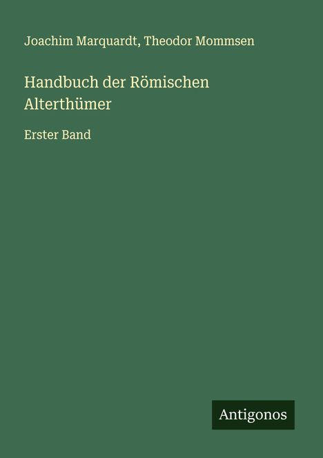 Joachim Marquardt: Handbuch der Römischen Alterthümer, Buch