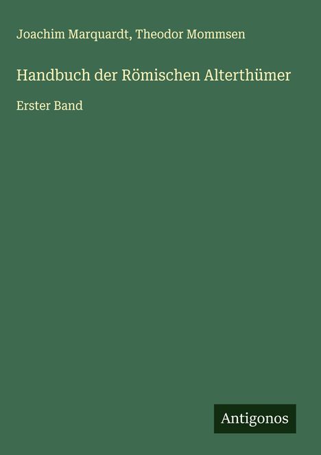 Joachim Marquardt: Handbuch der Römischen Alterthümer, Buch