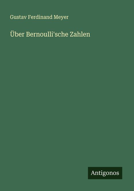 Gustav Ferdinand Meyer: Über Bernoulli'sche Zahlen, Buch