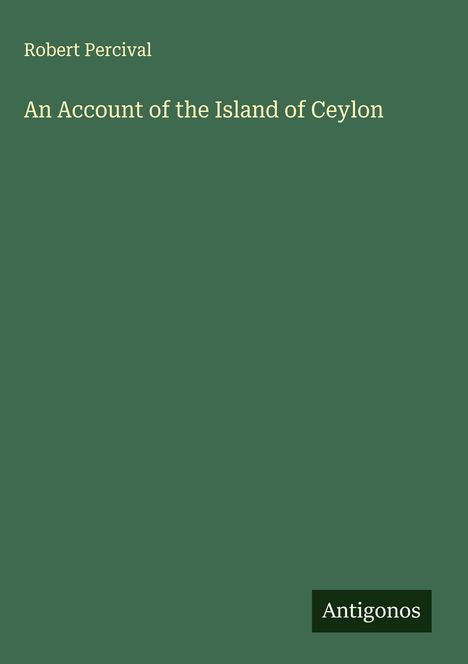 Robert Percival: An Account of the Island of Ceylon, Buch