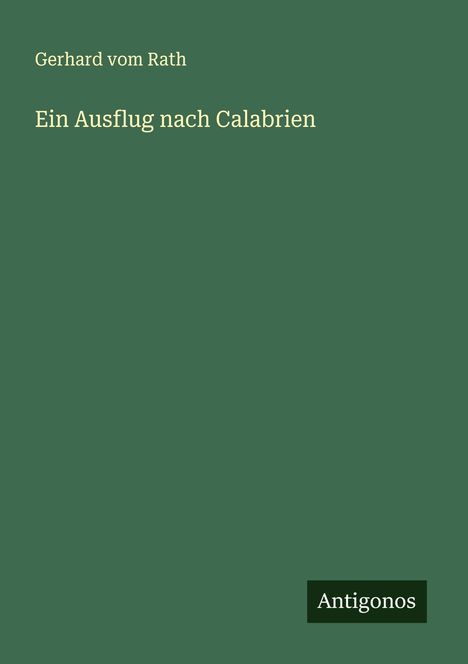 Gerhard Vom Rath: Ein Ausflug nach Calabrien, Buch