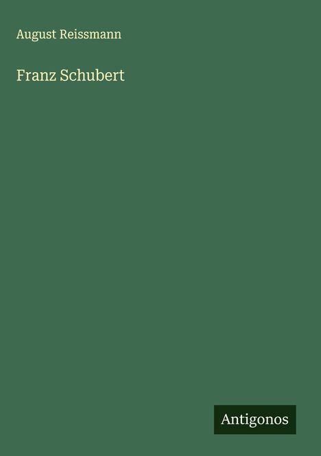 August Reissmann: Franz Schubert, Buch