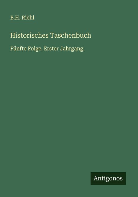 B. H. Riehl: Historisches Taschenbuch, Buch
