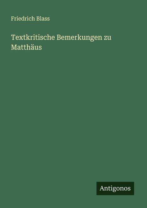 Friedrich Blass: Textkritische Bemerkungen zu Matthäus, Buch