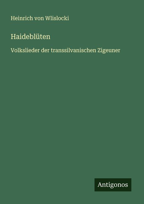 Heinrich Von Wlislocki: Haideblüten, Buch