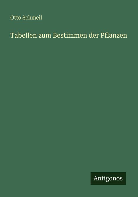 Otto Schmeil: Tabellen zum Bestimmen der Pflanzen, Buch