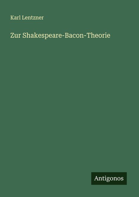 Karl Lentzner: Zur Shakespeare-Bacon-Theorie, Buch