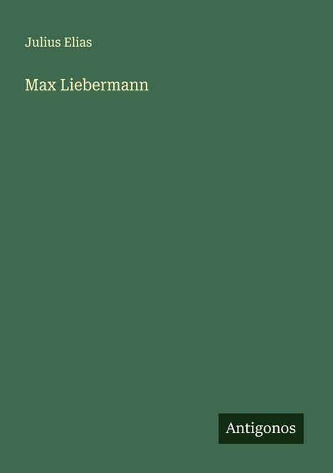 Julius Elias: Max Liebermann, Buch