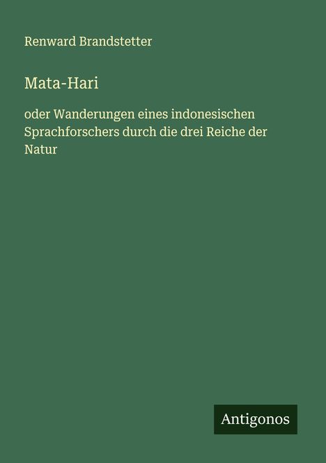 Renward Brandstetter: Mata-Hari, Buch