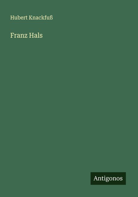 Hubert Knackfuß: Franz Hals, Buch