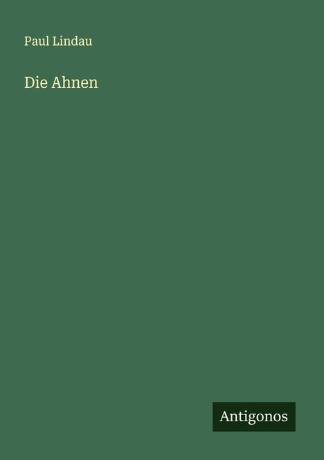 Paul Lindau: Die Ahnen, Buch