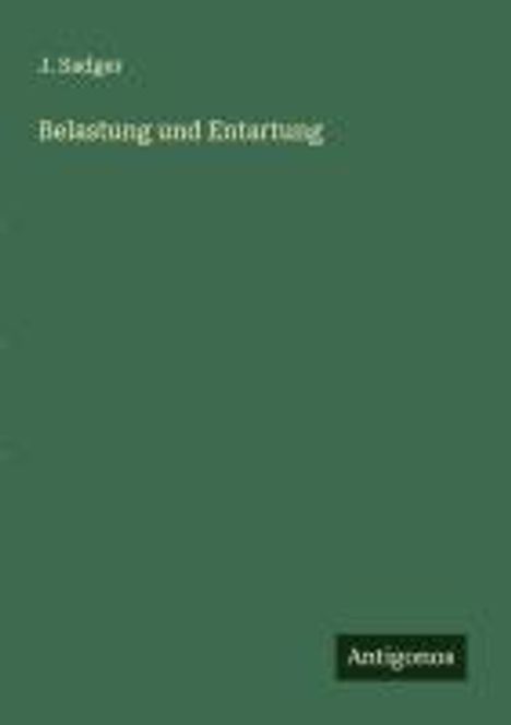 J. Sadger: Belastung und Entartung, Buch