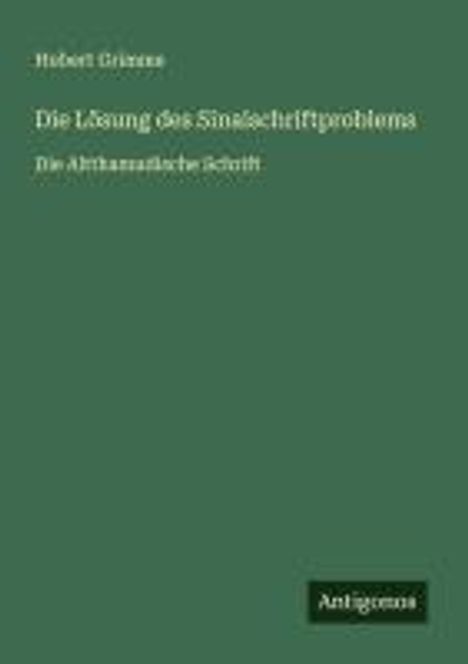 Hubert Grimme: Die Lösung des Sinaischriftproblems, Buch