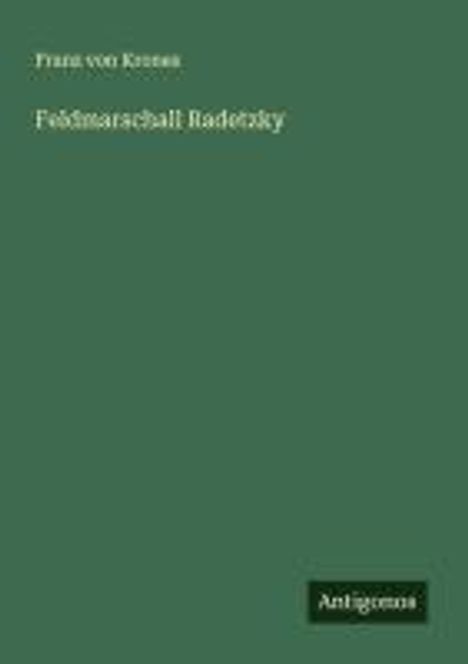 Franz von Krones: Feldmarschall Radetzky, Buch