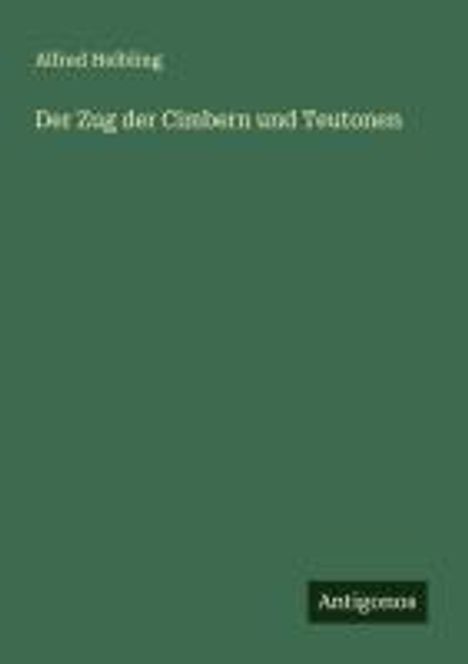 Alfred Helbling: Der Zug der Cimbern und Teutonen, Buch