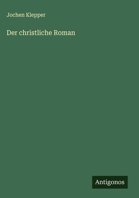 Jochen Klepper: Der christliche Roman, Buch