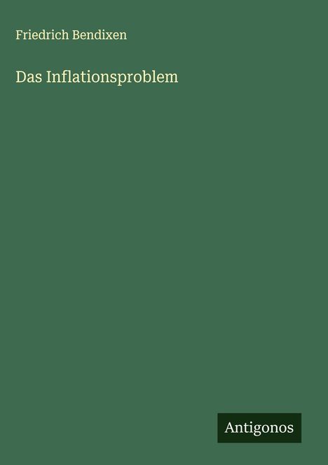 Friedrich Bendixen: Das Inflationsproblem, Buch