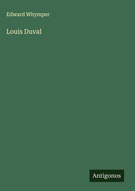 Edward Whymper: Louis Duval, Buch