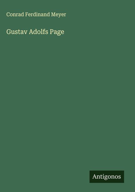 Conrad Ferdinand Meyer: Gustav Adolfs Page, Buch