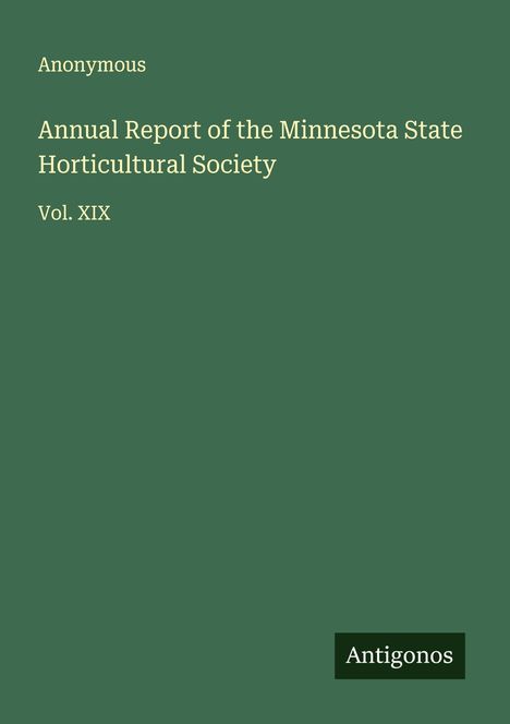 Anonymous: Annual Report of the Minnesota State Horticultural Society, Buch