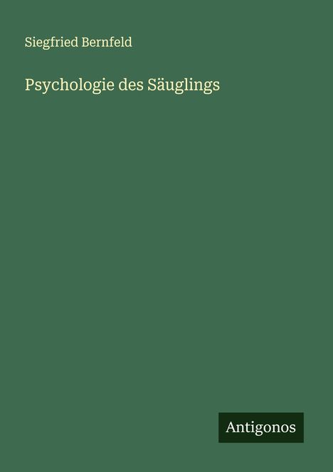 Siegfried Bernfeld: Psychologie des Säuglings, Buch