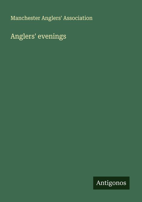 Manchester Anglers' Association: Anglers' evenings, Buch