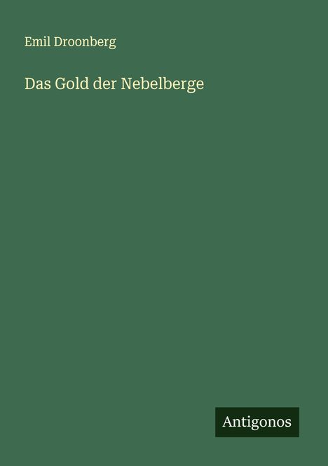 Emil Droonberg: Das Gold der Nebelberge, Buch