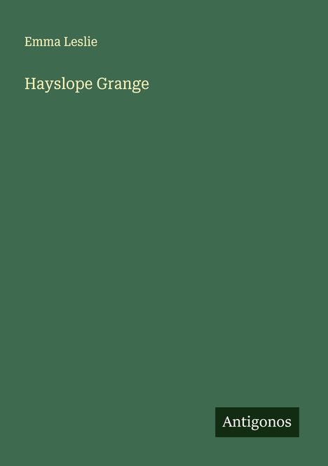 Emma Leslie: Hayslope Grange, Buch