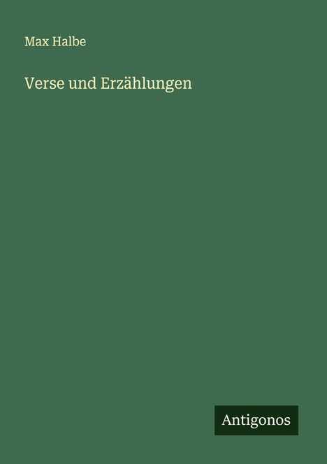 Max Halbe: Verse und Erzählungen, Buch