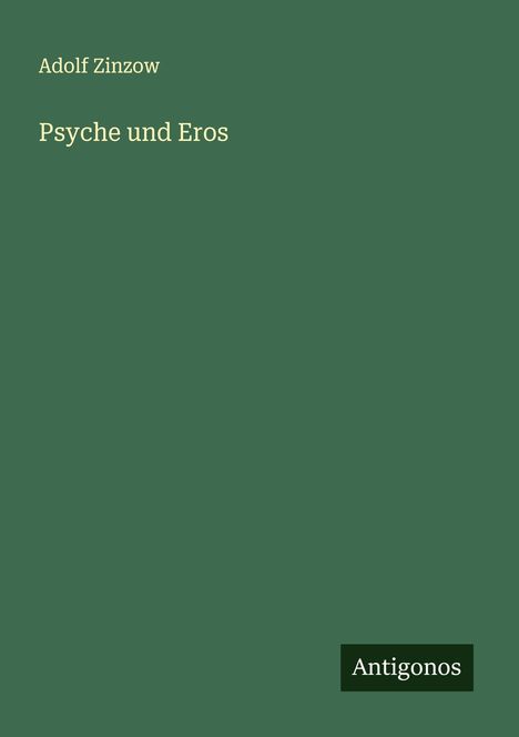 Adolf Zinzow: Psyche und Eros, Buch